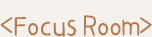 Focus Room